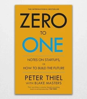 Zero to One By Peter Thiel
