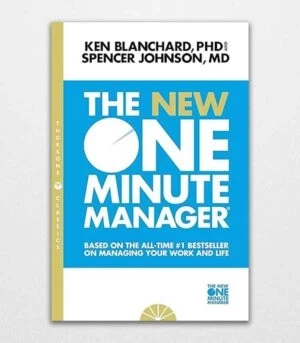The New One Minute Manager By Kenneth H. Blanchard