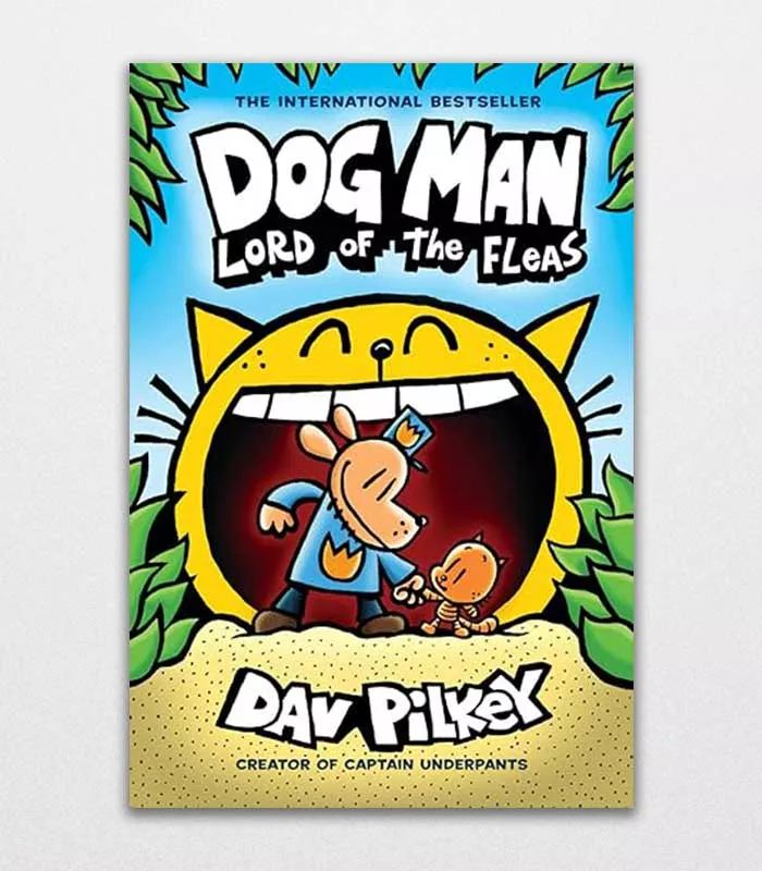 Dog Man 5 Lord Of The Fleas By Dav Pilkey