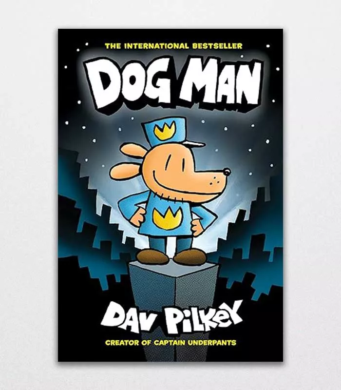 Dog Man By Dav Pilkey