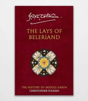 The Lays of Beleriand by Christopher Tolkien