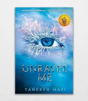Unravel Me by Tahereh Mafi