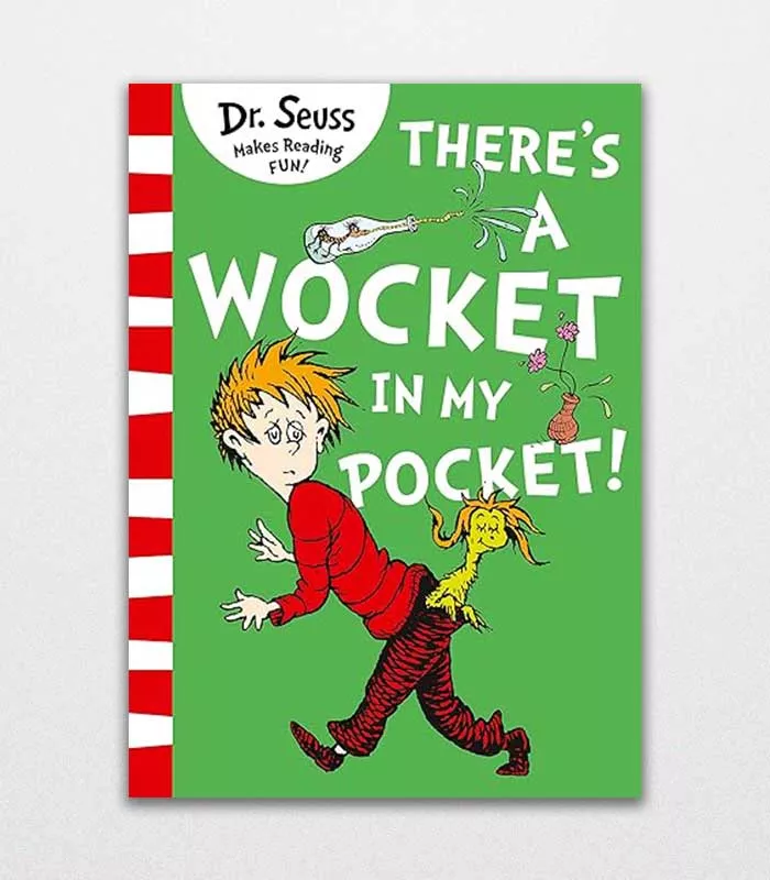 There’s A Wocket In My Pocket By Dr. Seuss